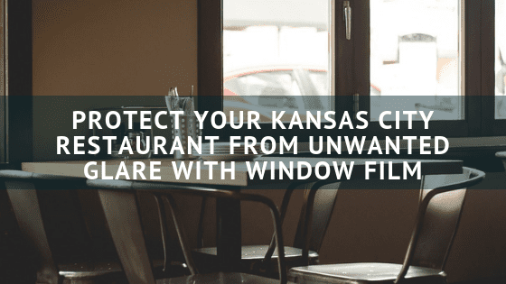 kansas city restaurant window film glare