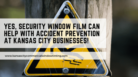 security window film accident prevention kansas city