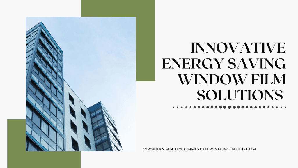 energy saving window film kansas city