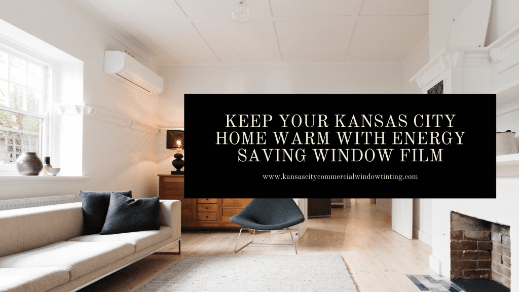 kansas city home energy saving window film