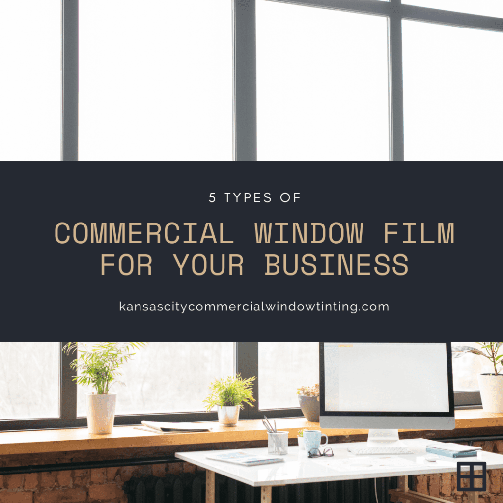 types commercial window film